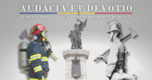 13 Septembrie. La mulți ani, Pompierilor Români! 175 de Ani de Curaj și Devotament